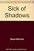 Sick of Shadows by Sharyn McCrumb (1984-08-01)