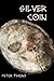 Silver Coin by Peter Timony