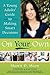 On Your Own: A Young Adults' Guide to Making Smart Decisions by Shawn D. Moon (2009-04-15)