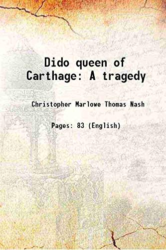 Dido queen of Carthage A tragedy 1825 [Hardcover]