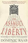 [Assault on Liberty] [By: DOMINIC RAAB] [January, 2009]