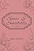 Sense and Sensibility: Jane Austen Book Set Signature Classics: The Jane Austen Collection Book 1