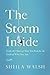 The Storm Inside: Trade the Chaos of How You Feel for the Truth of Who You Are by Sheila Walsh (2014-02-18)
