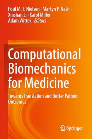 Computational Biomechanics for Medicine: Towards Translation and Better Patient Outcomes
