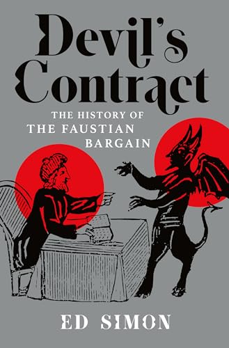 Devil's Contract: The History of the Faustian Bargain (Hardcover)