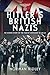 Hitler's British Nazis by Norman Ridley