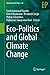 Eco-Politics and Global Cli...