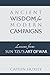 Ancient Wisdom for Modern Campaigns by Caitlin Huxley Ancient Wisdom for Modern Campaigns by Caitlin Huxley