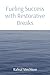Fueling Success with Restorative Breaks by Rafeal Mechlore