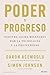 Poder y progreso: Nuestra lucha milenaria por la tecnología y la prosperidad (Deusto) (Spanish Edition)