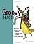 Groovy in Action by Dierk Konig (27-Jan-2007) Paperback