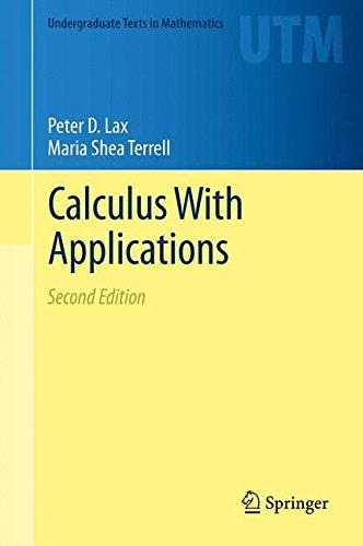 Calculus With Applications (Undergraduate Texts in Mathematics) by Peter D Lax (2013-09-21)
