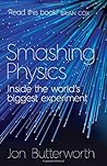 Smashing Physics by Jon Butterworth (2015-05-07) Smashing Physics by Jon Butterworth (2015-05-07)