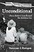 Unconditional by Suzanne J. Roragen Unconditional by Suzanne J. Roragen