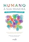 Humano à sua maneira – Um novo olhar sobre o Autismo (Portuguese Edition) Humano à sua maneira – Um novo olhar sobre o Autismo (Portuguese Edition)