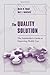 The Quality Solution: The Stakeholder's Guide to Improving Health Care by David B. Nash (2005-09-06)