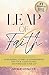 Leap of Faith: 21 Empowerin...