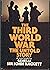 The Thrid world War: The Un...