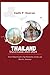 Thailand Travel Guide 2023:...