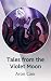 Tales from the Violet Moon by Aron Caer