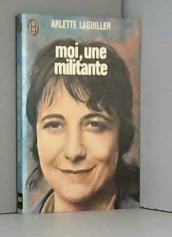Moi, une militante; (Stock 2. Vivre. Témoigner) (French Edition)