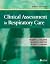 Clinical Assessment in Respiratory Care 6th (sixth) edition by Craig L. Scanlan