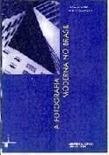 A fotografia moderna no Brasil (Coleção Luz & reflexão) (Portuguese Edition)