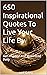 650 Inspirational Quotes To...