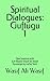 Spiritual Dialogues: Guftug...