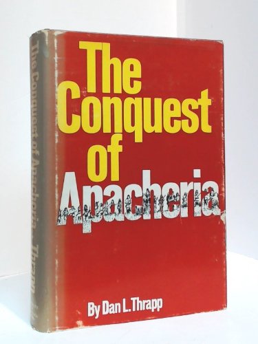The Conquest of Apacheria (Unknown Binding)