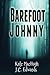 Barefoot Johnny by Kate Machugh (2015-08-04)