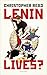 Lenin Lives? by Christopher Read