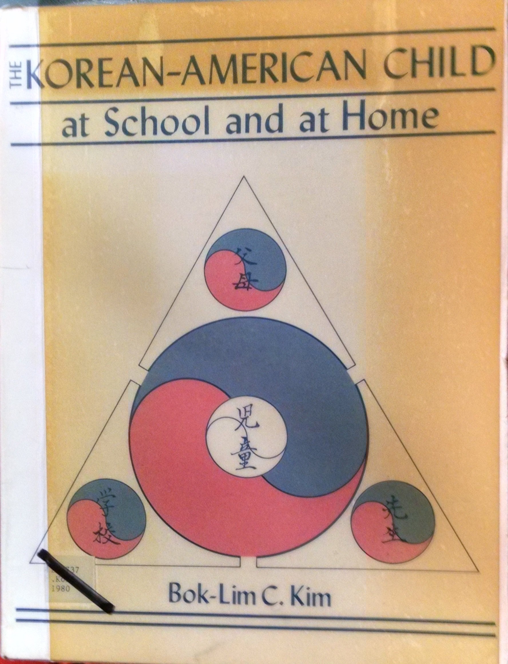Korean-American child at school and at home: An analysis of interaction and intervention through groups (Unknown Binding)