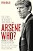 Arsène Who? by Ryan Baldi