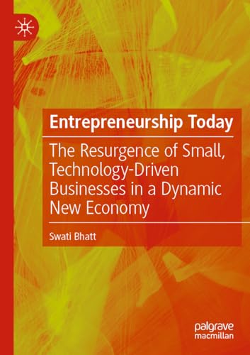 Entrepreneurship Today: The Resurgence of Small, Technology-Driven Businesses in a Dynamic New Economy (Paperback)