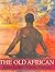 The Old African by Julius Lester (2005-09-08)