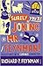 ["Surely You're Joking, Mr. Feynman!": Adventures of a Curious Character as Told to Ralph Leighton] (By: Richard P. Feynman) [published: June, 2007]