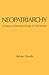 Neopatriarchy: A Theory of Distorted Change in Arab Society by Sharabi, Hisham(October 29, 1992) Paperback