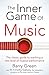 NEW-The Inner Game of Music