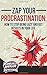 Zap Your Procrastination:: How to stop being lazy and get results in your life by Romuald Andrade (2015-01-07)
