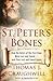 St. Peter's Bones: How the Relics of the First Pope Were Lost and Found... and Then Lost and Found Again by Thomas J. Craughwell (14-Jan-2014) Paperback
