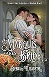 The Marquis Takes a Bride (Unlikely Lords #2)