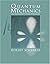 Quantum Mechanics: An Accessible Introduction 1st (first) Edition by Scherrer, Robert [2005]