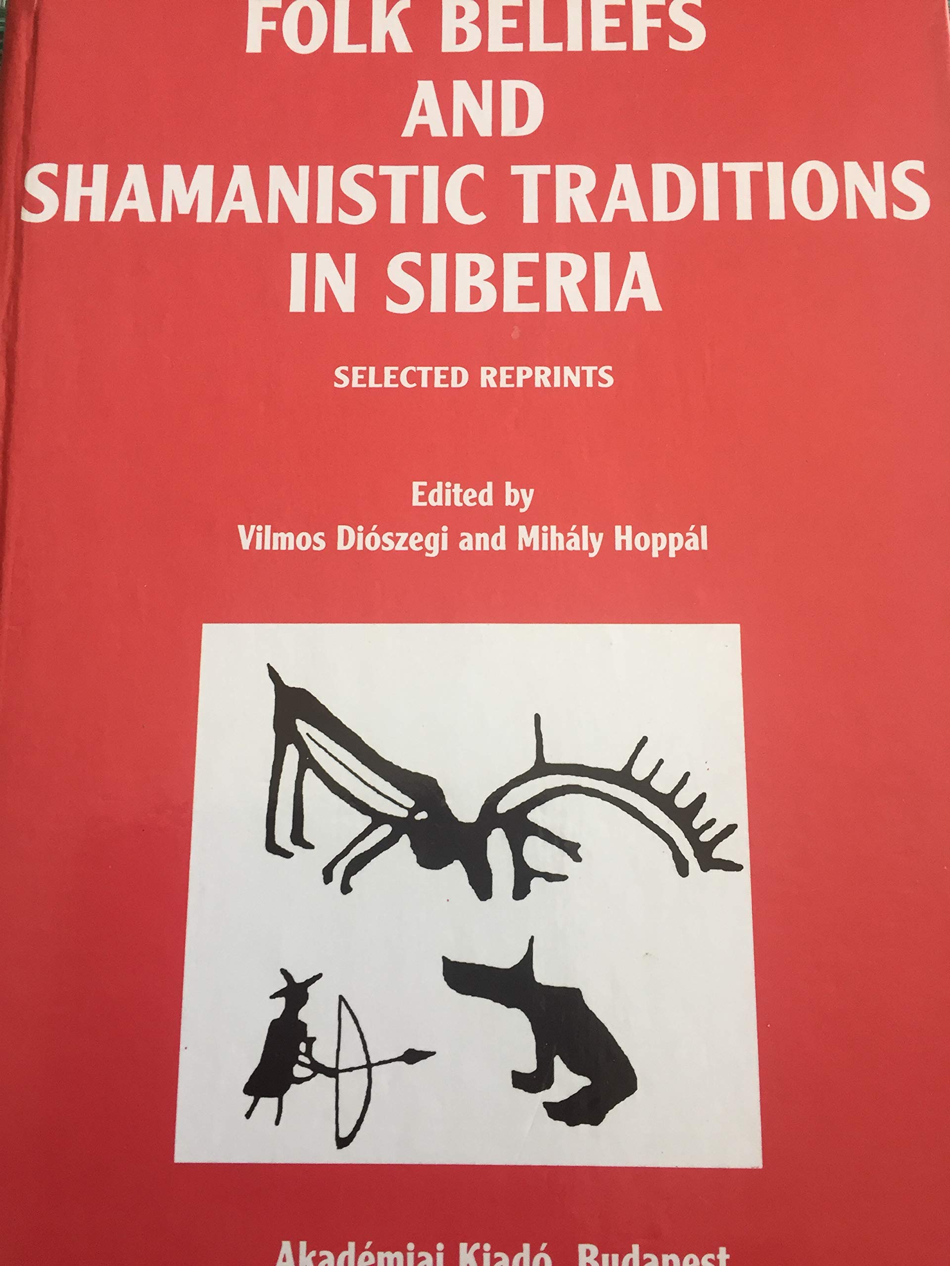 Folk Beliefs and Shamanistic Traditions in Siberia (Hardcover)