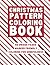 Christmas Pattern Coloring Book by S.J. Bailey