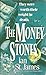 The Money Stones