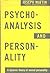 Psychoanalysis And Personality