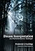 Dream Interpretation as a Psychotherapeutic Technique by Frederick L. Coolidge (2006-04-01)