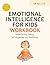 Emotional Intelligence for Kids Workbook by Catherine Stephenson