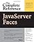 JavaServer Faces: The Complete Reference (Complete Reference Series) by Chris Schalk, Ed Burns, James Holmes (2006) Paperback